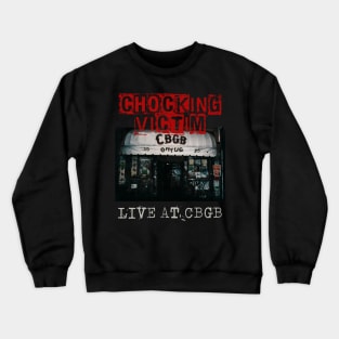 chocking victim live at cbgb Crewneck Sweatshirt